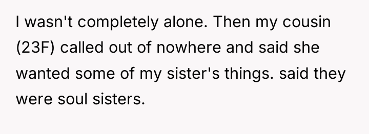 I wasn't completely alone. Then my cousin (23F) called out...