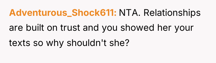 Adventurous_Shock611 NTA. Relationships are built on trust and you showed...