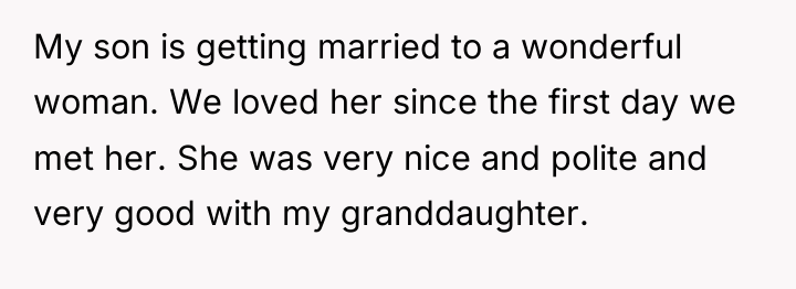 My son is getting married to a wonderful woman. We...