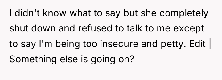 I didn't know what to say but she completely shut...
