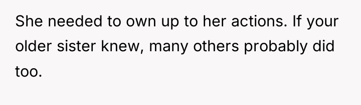 She needed to own up to her actions. If your...