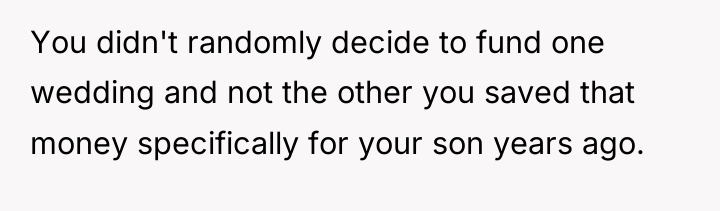 You didn't randomly decide to fund one wedding and not...