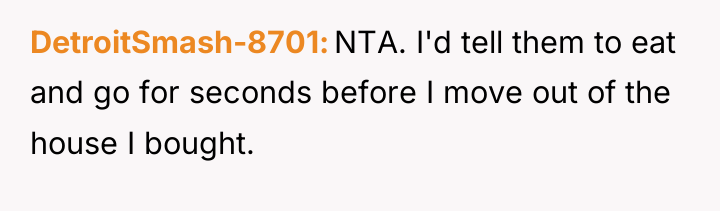 DetroitSmash-8701 NTA. I'd tell them to eat and go for...