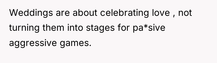 Weddings are about celebrating love , not turning them into...