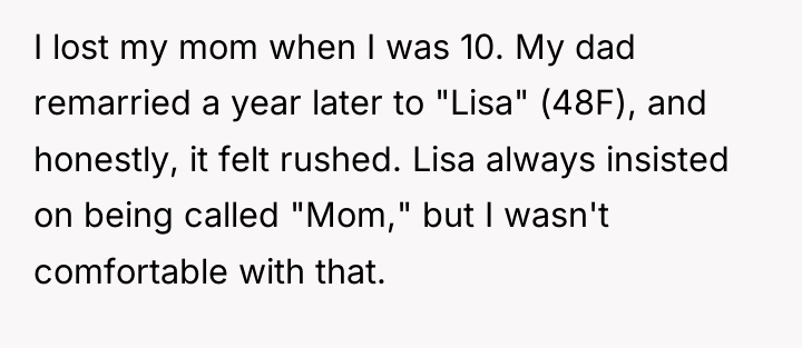 I lost my mom when I was 10. My dad...