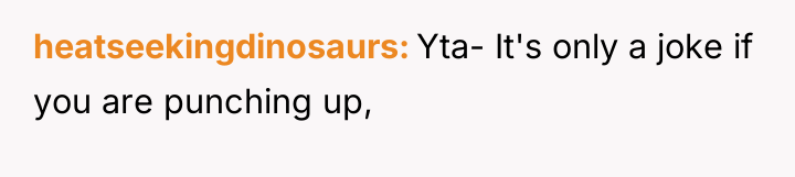 heatseekingdinosaurs Yta- It's only a joke if you are punching...