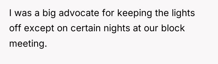 I was a big advocate for keeping the lights off...