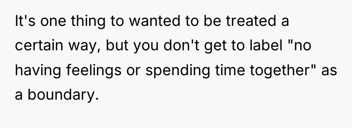 It's one thing to wanted to be treated a certain...