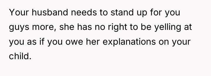 Your husband needs to stand up for you guys more,...