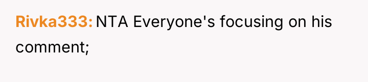 Rivka333 NTA Everyone's focusing on his comment;