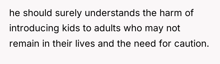 he should surely understands the harm of introducing kids to...