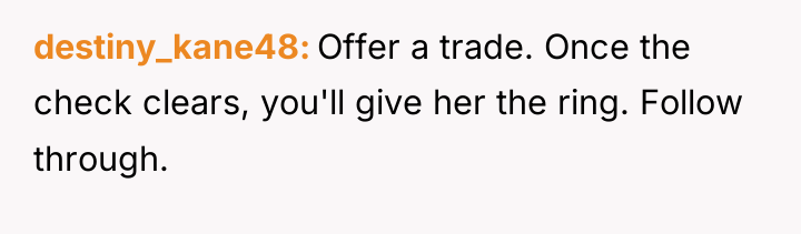destiny_kane48 Offer a trade. Once the check clears, you'll give...