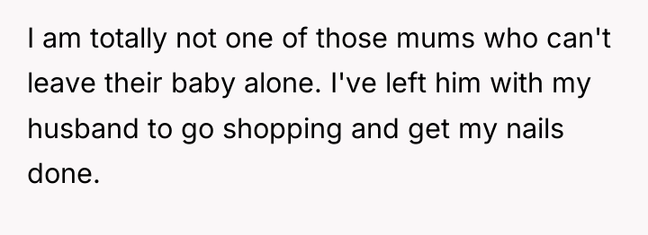 I am totally not one of those mums who can't...
