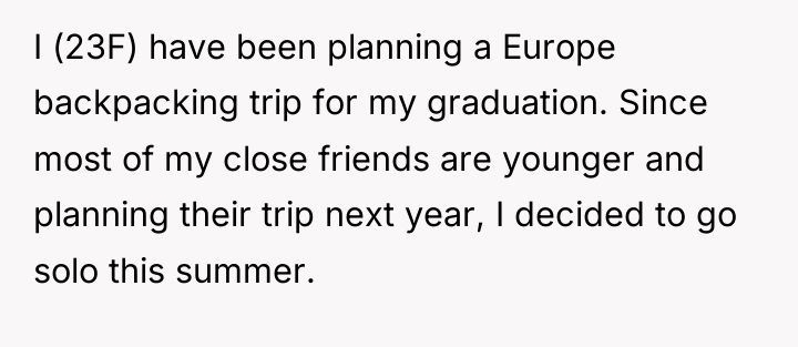 I (23F) have been planning a Europe backpacking trip for...
