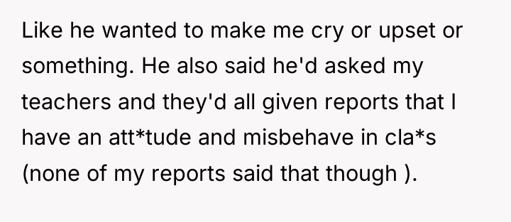 Like he wanted to make me cry or upset or...