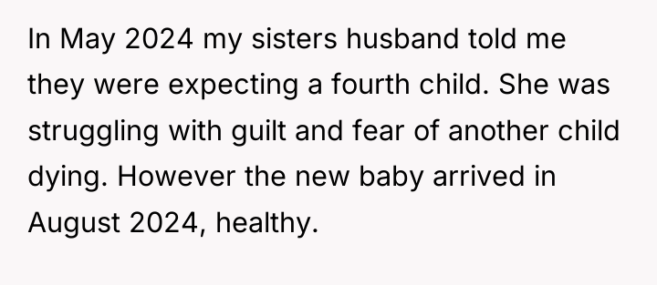 In May 2024 my sisters husband told me they were...
