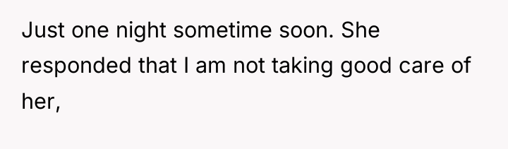 Just one night sometime soon. She responded that I am...