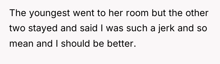 The youngest went to her room but the other two...