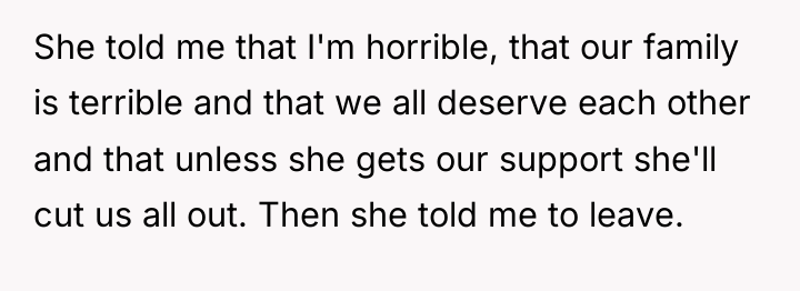 She told me that I'm horrible, that our family is...