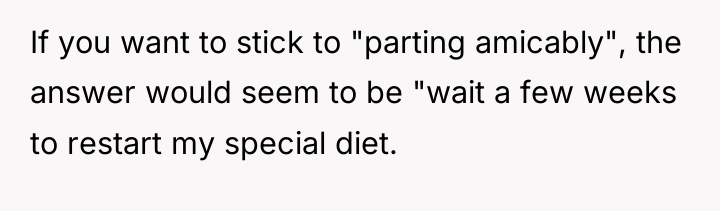 If you want to stick to "parting amicably", the answer...