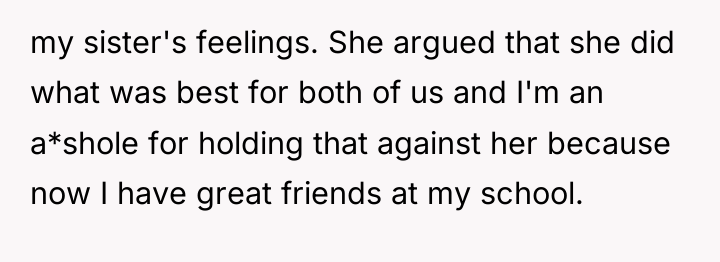 my sister's feelings. She argued that she did what was...