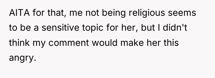 AITA for that, me not being religious seems to be...