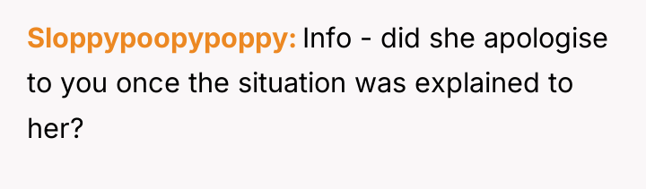 Sloppypoopypoppy Info - did she apologise to you once the...