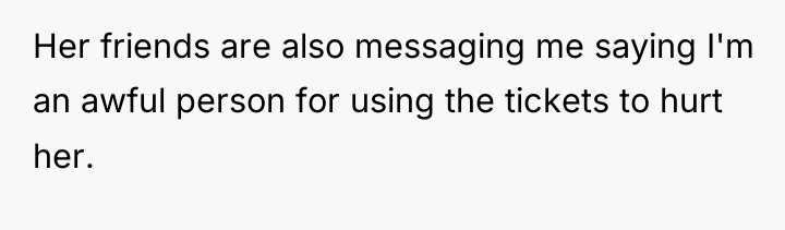 Her friends are also messaging me saying I'm an awful...