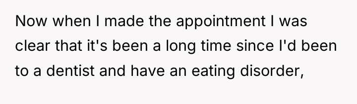 Now when I made the appointment I was clear that...