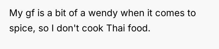 My gf is a bit of a wendy when it...