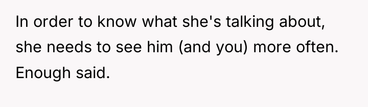 In order to know what she's talking about, she needs...