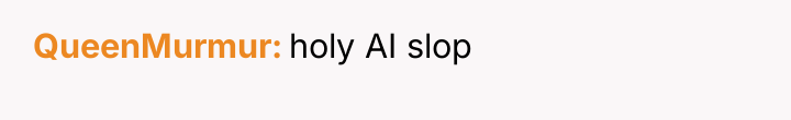 QueenMurmur holy AI slop