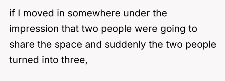 if I moved in somewhere under the impression that two...