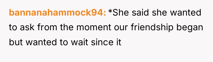 bannanahammock94 *She said she wanted to ask from the moment...
