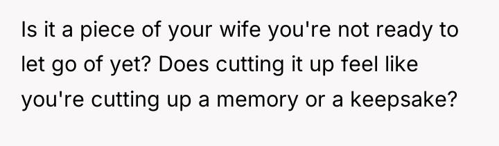 Is it a piece of your wife you're not ready...