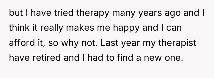 but I have tried therapy many years ago and I...