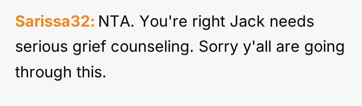 Sarissa32 NTA. You're right Jack needs serious grief counseling. Sorry...
