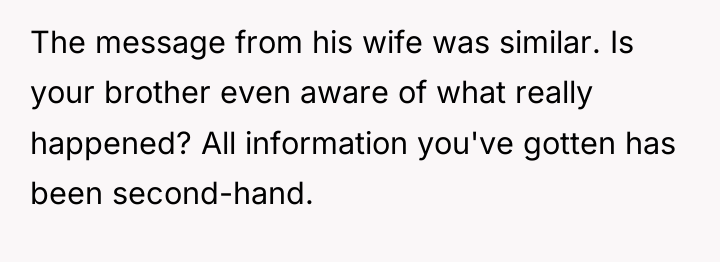 The message from his wife was similar. Is your brother...