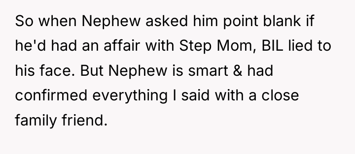 So when Nephew asked him point blank if he'd had...