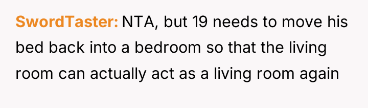 SwordTaster NTA, but 19 needs to move his bed back...