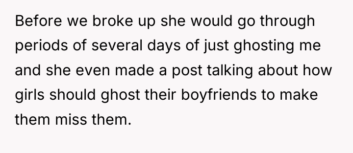 Before we broke up she would go through periods of...