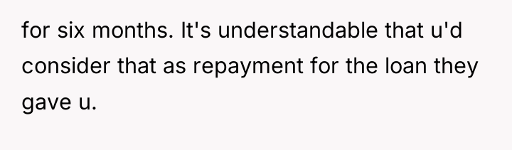 for six months. It's understandable that u'd consider that as...