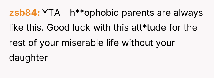 zsb84 YTA - h**ophobic parents are always like this. Good...