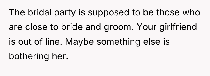 The bridal party is supposed to be those who are...