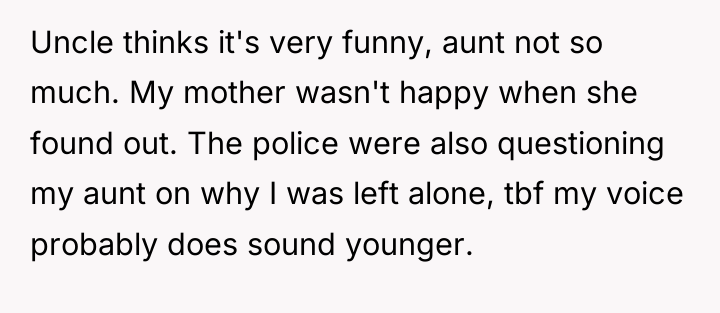 Uncle thinks it's very funny, aunt not so much. My...