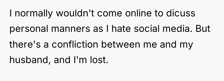 I normally wouldn't come online to dicuss personal manners as...