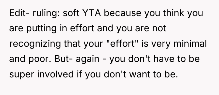 Edit- ruling: soft YTA because you think you are putting...