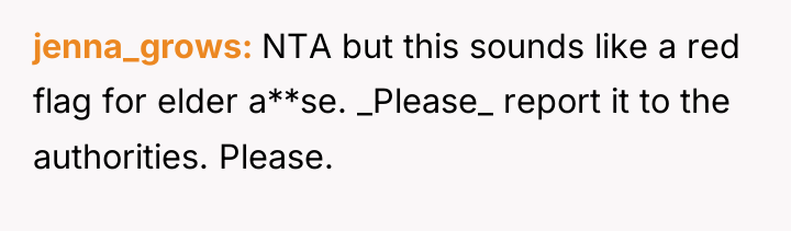 jenna_grows NTA but this sounds like a red flag for...