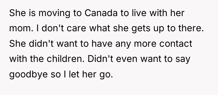 She is moving to Canada to live with her mom....
