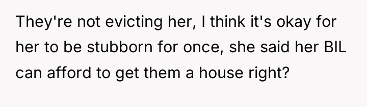 They're not evicting her, I think it's okay for her...